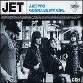 Are You Gonna Be My Girl [UK CD #1]