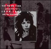 Fit to Be Tied: Great Hits by Joan Jett and the Blackhearts [Reissue]
