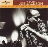 Classic Joe Jackson: The Universal Masters Collection