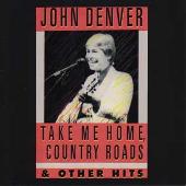Take Me Home, Country Roads & Other Hits