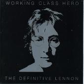 Working Class Hero: The Definitive Lennon