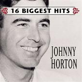 Johnny Horton: 16 Biggest Hits