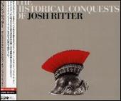Historical Conquests of Josh Ritter [Bonus Tracks]