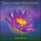 Heart Chakra Meditation, Vol. 2: Coming Home