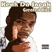 Keak Da Sneak's Greatest Hits (Explicit)
