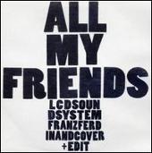 All My Friends, Pt. 2 [UK 7"]