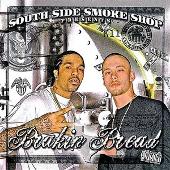 South Side Smoke Shop Presents Brakin Bread (Explicit)