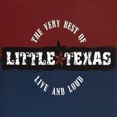 Very Best of Little Texas: Live and Loud