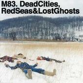 Dead Cities, Red Seas & Lost Ghosts [4 Track Bonus Disc]