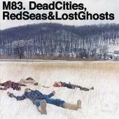 Dead Cities, Red Seas & Lost Ghosts [7 Track Bonus Disc]