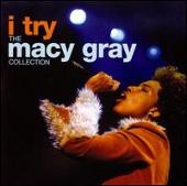 I Try: The Macy Gray Collection
