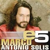 E5: Marco Antonio Solís