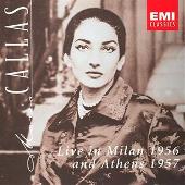Maria Callas Series: Live In Milan 1956 & Athens 1957
