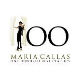 Maria Callas 100 Best Classics