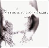 A Tribute to Mariah Carey