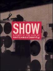 Show: A Night in the Life of Matchbox Twenty