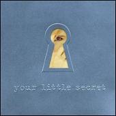 Your Little Secret [Bonus CD]