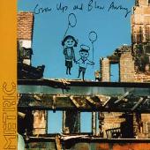Grow Up & Blow Away