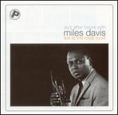 Jazz After Hours with Miles Davis: Live at the Royal Roost