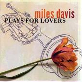 Miles Davis Plays For Lovers