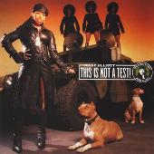 This Is Not A Test! (Edited)