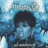 Miss E...So Addictive [Bonus Tracks]