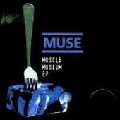 Muscle Museum EP