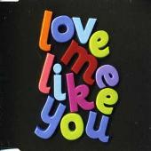 Love Me Like You [UK CD #1]