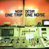 One Trip One Noise