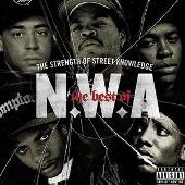 The Best Of N.W.A: The Strength Of Street Knowledge (Explicit)