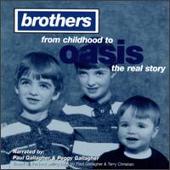 Brothers From Childhood To Oasis