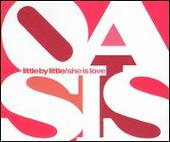 Little By Little/She Is Love