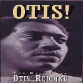 Otis!: The Definitive Otis Redding