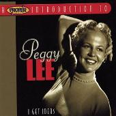 Proper Introduction to Peggy Lee: I Get Ideas