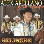 Alex Arellano Y Su Grupo Relinche