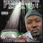 Mista Don't Play: Everythangs Workin