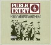Power to the People and the Beats: Public Enemy's Greatest Hits