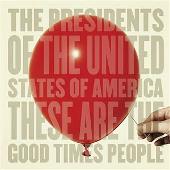These Are the Good Times People