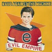 Rage Against the Machine/Evil Empire