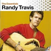 The Essentials: Randy Travis (Remastered)