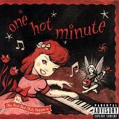 One Hot Minute (Bonus Tracks) (Explicit)