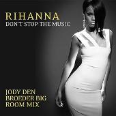 Don't Stop The Music (Jody Den Broeder Big Room Mix)