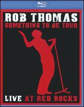 Something to Be Tour: Live at Red Rocks