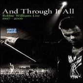 And Through It All: Robbie Williams Live 1997-2006