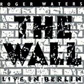 The Wall - Live In Berlin