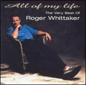 All of My Life: The Very Best of Roger Whittaker [Camden]