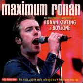 Maximum Ronan: The Unauthorised Biography of Ronan Keating & Boyzone