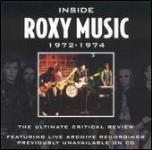Inside Roxy Music 1972-1974: The Ultimate Critical Review