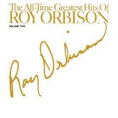 All-Time Greatest Hits of Roy Orbison, Vol. 2