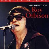The Best Of Roy Orbison: Pretty Woman